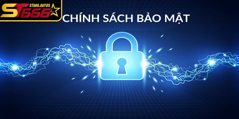 Nội dung chính sách bảo mật ST666 quy định hệ thống thu thập một số thông tin 